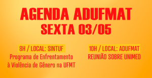 ATUALIZADA: Nesta sexta-feira, 03/05, Adufmat-Ssind realiza reuniões sobre Unimed e Programa Enfrentamento à Violência de Gênero na UFMT