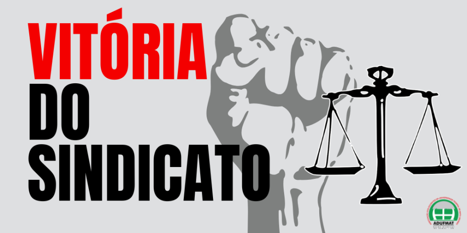 Sindicato conquista decis&atilde;o que determina pagamento dos 3,17% a 109 docentes da UFMT