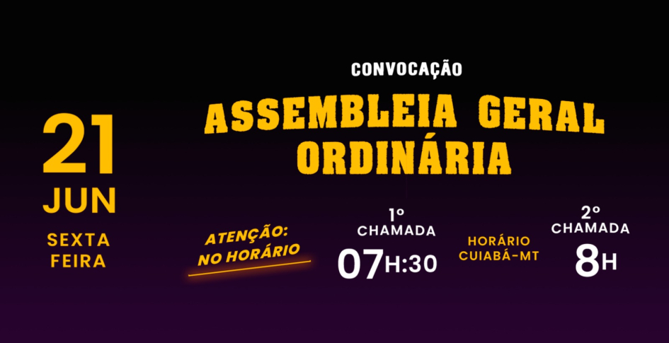 EDITAL DE CONVOCAÇÃO PARA ASSEMBLEIA GERAL ORDINÁRIA DA ADUFMAT-SSIND - 21/06 (SEXTA-FEIRA), ÀS 7H30