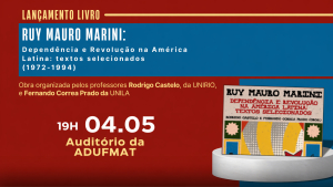 ATUALIZADA: Livro sobre Ruy Mauro Marini ser&aacute; lan&ccedil;ado na segunda-feira, 04/05, em Cuiab&aacute;