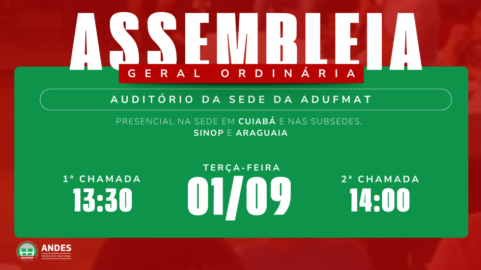 Edital de convoca&ccedil;&atilde;o para Assembleia Geral da Adufmat-Ssind - 01/09/26 (ter&ccedil;a-feira), &agrave;s 13h30