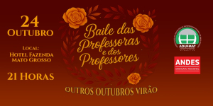 ATUALIZADO - Baile dos Professores 2025: docentes sindicalizados podem retirar os convites a partir da pr&oacute;xima ter&ccedil;a-feira, 14/10