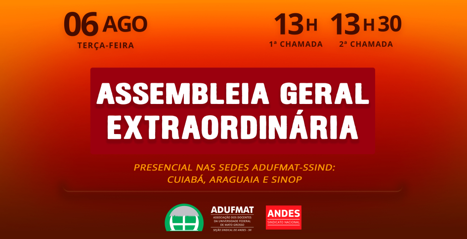 Edital de convocação para assembleia geral da Adufmat-Ssind.: terça-feira, 06/08/24, às 13h