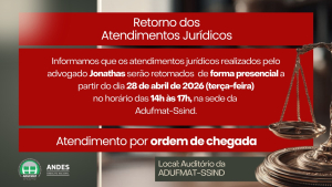 Atendimento jur&iacute;dico presencial voltar&aacute; a ser realizado todas as ter&ccedil;as-feiras na Adufmat-Ssind