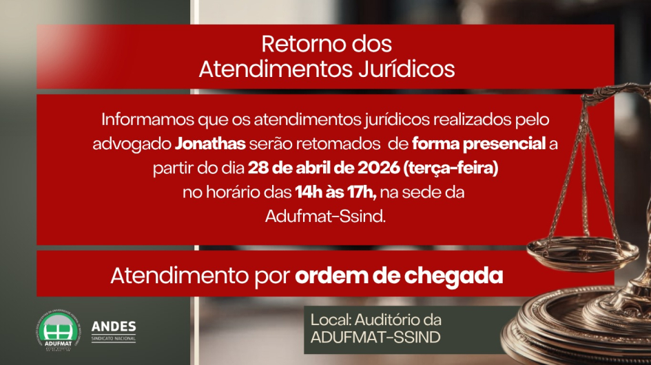 Atendimento jur&iacute;dico presencial voltar&aacute; a ser realizado todas as ter&ccedil;as-feiras na Adufmat-Ssind