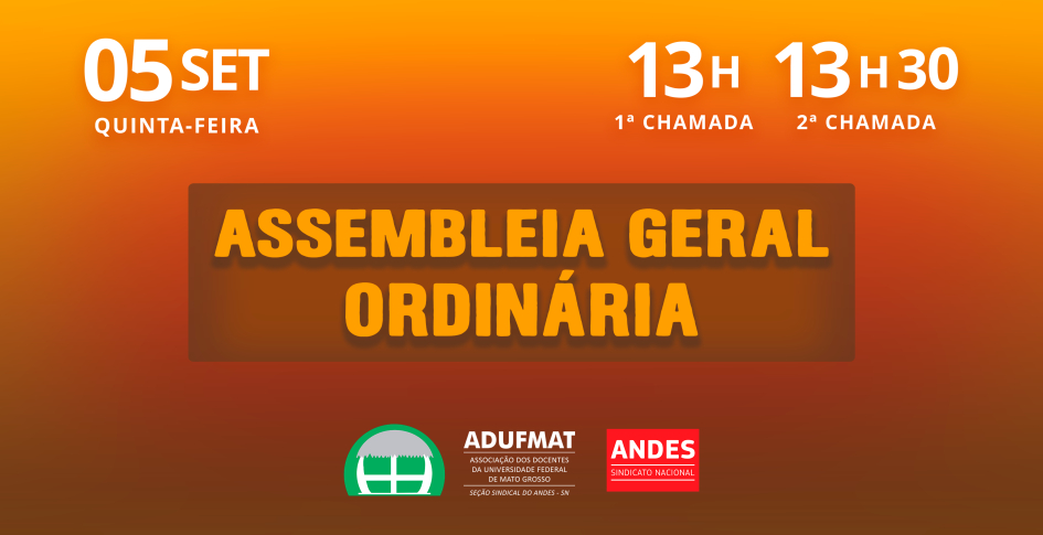 Edital de convocação para assembleia geral da Adufmat-Ssind.: quinta-feira, 05/09/24, às 13h