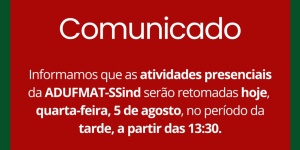 Atendimento presencial restabelecido na sede Adufmat-Ssind