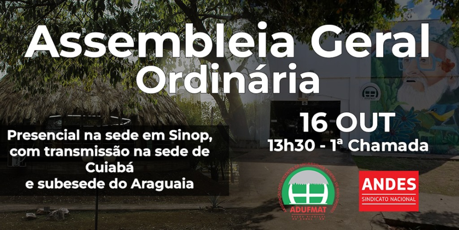 Edital de convoca&ccedil;&atilde;o para Assembleia Geral da Adufmat-Ssind - 16/10/25 (quinta-feira), &agrave;s 13h30