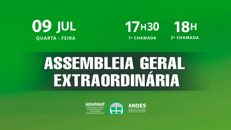 EDITAL DE CONVOCAÇÃO PARA ASSEMBLEIA GERAL EXTRAORDINÁRIA - 09/07/25 (quarta-feira), às 17h30