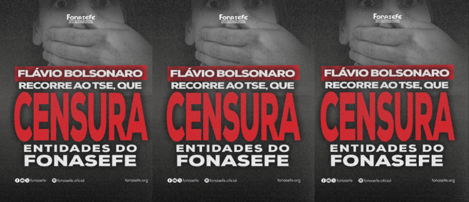 TSE censura publica&ccedil;&otilde;es do Fonasefe ap&oacute;s representa&ccedil;&atilde;o de Fl&aacute;vio Bolsonaro