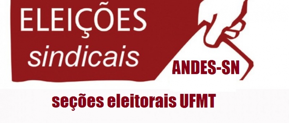 Eleições ANDES-SN 2018: Seções Eleitorais UFMT