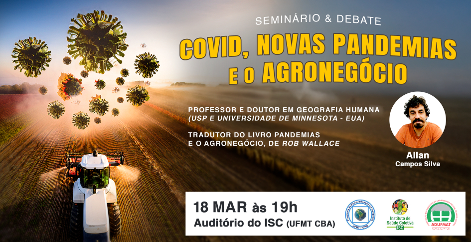 ATUALIZADA - Debate: COVID, Novas Pandemias e o Agronegócio - 18/03 às 19h, no ISC