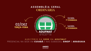 Edital de convoca&ccedil;&atilde;o para Assembleia Geral da Adufmat-Ssind - 02/12/25 (ter&ccedil;a-feira) &agrave;s 13h30
