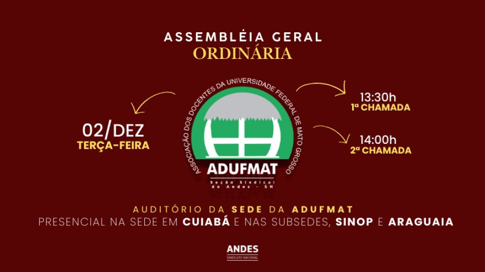 Edital de convoca&ccedil;&atilde;o para Assembleia Geral da Adufmat-Ssind - 02/12/25 (ter&ccedil;a-feira) &agrave;s 13h30