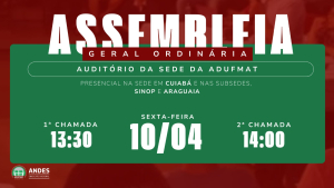 Edital de convoca&ccedil;&atilde;o para Assembleia Geral da Adufmat-Ssind - 10/04/26 (sexta-feira) &agrave;s 13h30