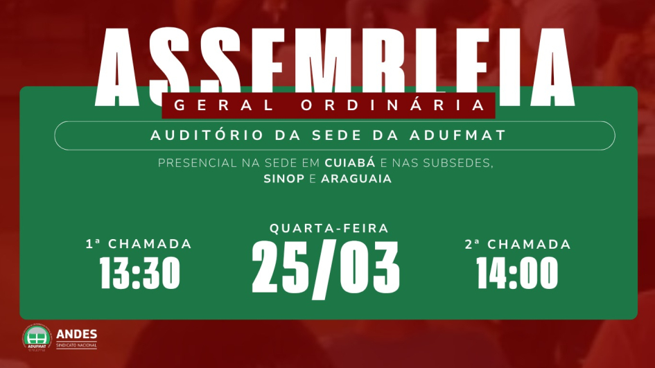 Edital de Convoca&ccedil;&atilde;o para Assembleia Geral da Adufmat-Ssind - 25/03/26 (quarta-feira), &agrave;s 13h30
