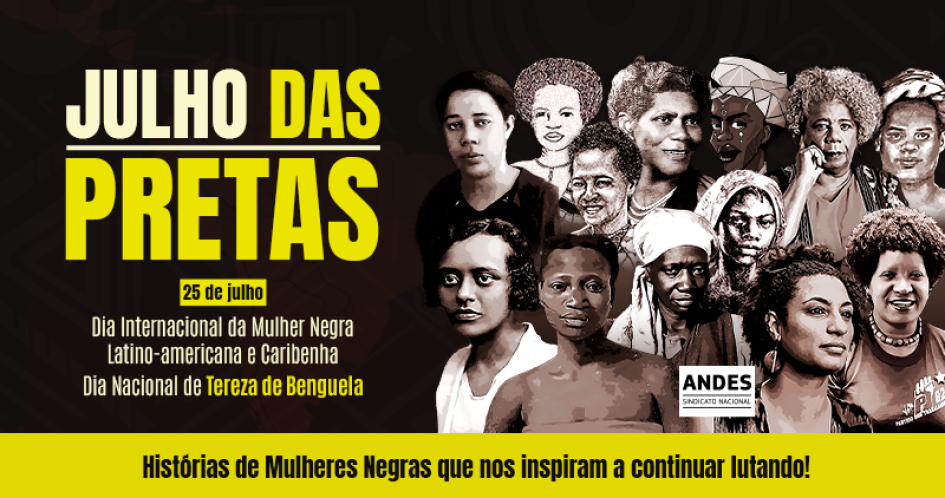 25 de julho é Dia Internacional da Mulher Negra Latino-Americana e Caribenha e Dia Nacional de Tereza de Benguela