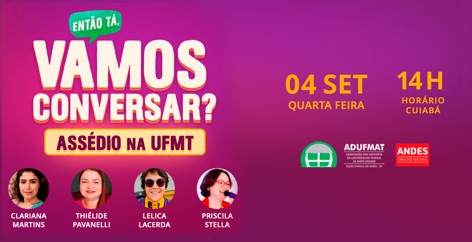 Vamos falar sobre assédio? Adufmat-Ssind realiza debate na próxima quarta-feira, 04/09, às 14h