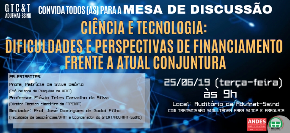 CONVOCAÇÃO PARA DEBATE E REUNIÃO DO GT CIÊNCIA E TECNOLOGIA DA ADUFMAT-SSIND - 25/06/19 (terça-feira), às 9h  e às 14h